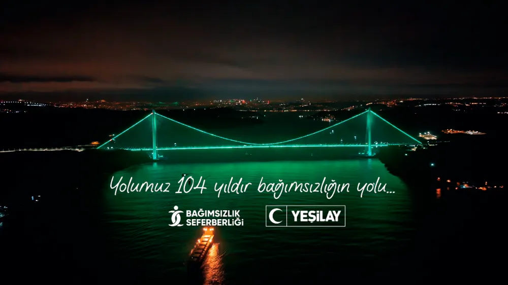 YEŞİLAY’IN BAĞIMSIZLIK SEFERBERLİĞİ’NE DİKKAT ÇEKMEK AMACIYLA İSTANBUL’DAKİ 3 KÖPRÜ YEŞİL RENKLE IŞIKLANDIRILDI